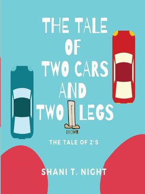 cover image of The Tale of Two Cars and Two Brown Legs